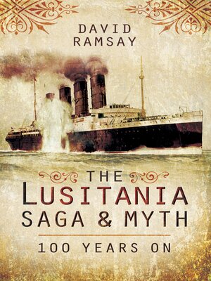 cover image of The Lusitania Saga & Myth